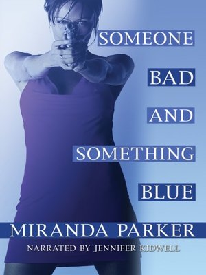 Someone Bad and Something Blue - Audiobook